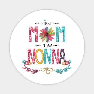 First Mom Now Nonna Wildflowers Happy Mothers Day Magnet